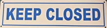 California 2012 Keep Closed Sign – Aluminum