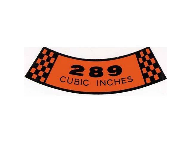 Air Cleaner Engine Size Decal, 289 Cubic Inches