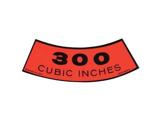 Air Cleaner Engine Decal, 300 Cubic Inches