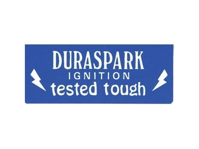 Duraspark Module Engine Compartment Decal,Duraspark Ignition Tested Tough