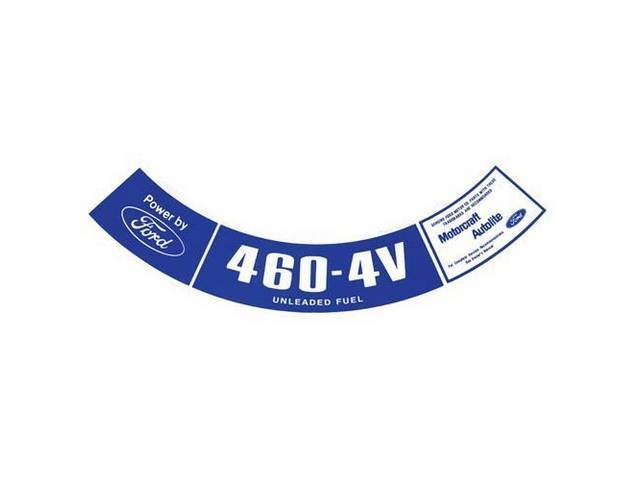 Air Cleaner Engine Decal, 460-4V Unleaded Fuel