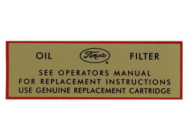 Oil Filter Canister Engine Compartment Decal, Oil FoMoCo Filter