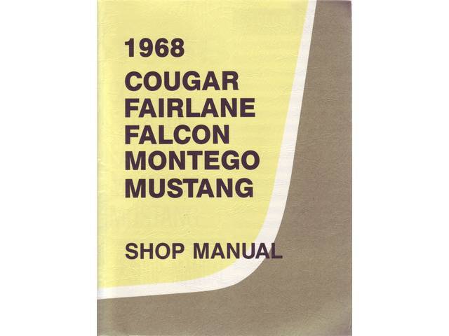 SHOP MANUAL, PRINTED, 1968 MUSTANG, COUGAR, FALCON, FAIRLANE, Montego