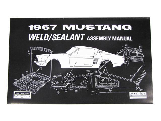 Weld and Sealant Factory Assembly Manual, 1967 Mustang
