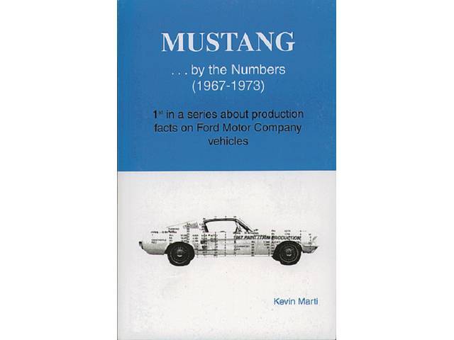 BOOK, Mustang...By The Numbers 67-73, By Kevin Marti