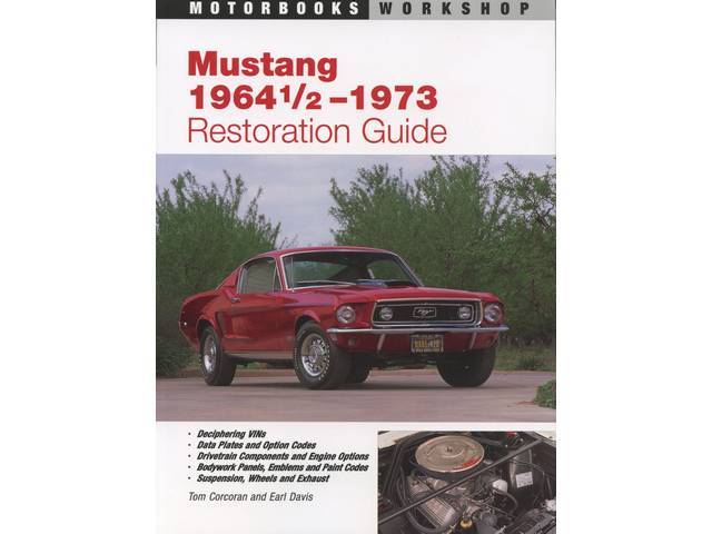Mustang 64-73 Restoration Guide by Tom Corocran and Earl Davis